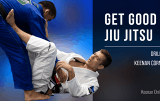 Get good at jiu jitsu drill like keenan cornelius